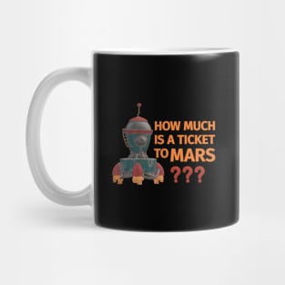 Ticket to Mars Mug